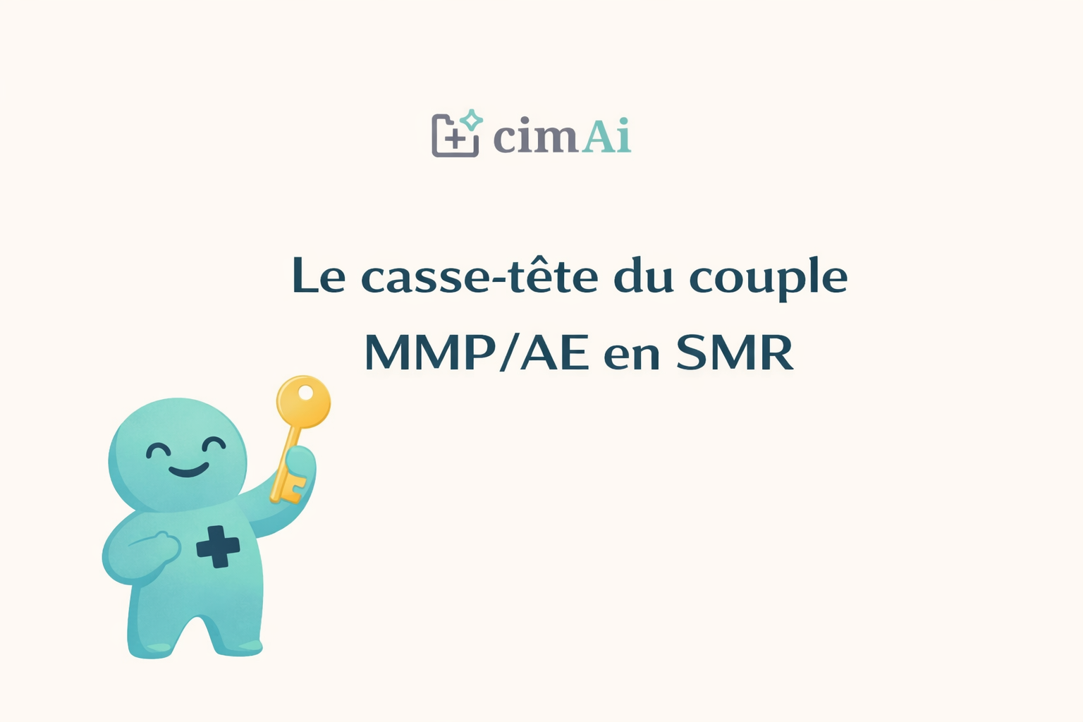 Le casse-tête du couple MMP/AE en SMR : Comment l'IA sécurise l'appariement dès l'admission pour garantir le bon GN - CIM-10